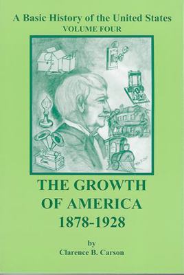 The Growth of America 1878-1928 (A Basic Histor... 1931789126 Book Cover