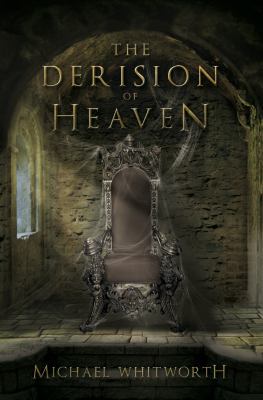 The Derision of Heaven: A Guide to Daniel 1941972012 Book Cover