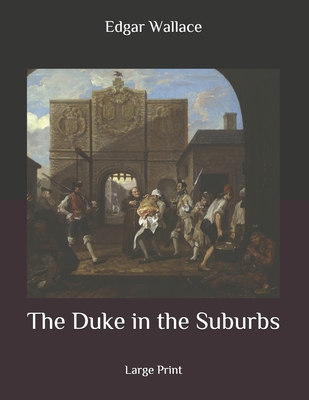 The Duke in the Suburbs: Large Print B08B3629P3 Book Cover