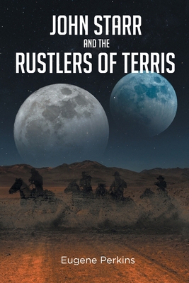 John Starr And The Rustlers Of Terris B0CX6STQ38 Book Cover