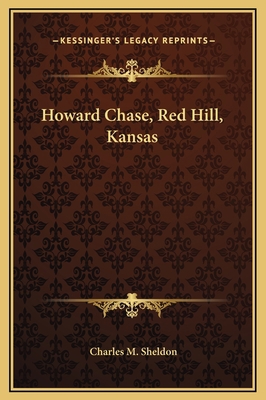 Howard Chase, Red Hill, Kansas 1169285716 Book Cover