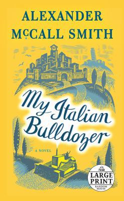 My Italian Bulldozer: A Paul Stuart Novel (1) [Large Print] 152475188X Book Cover