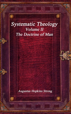 Systematic Theology: Volume II - The Doctrine o... 1773560409 Book Cover