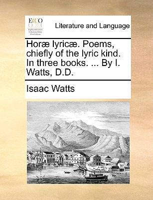 Hor] Lyric]. Poems, Chiefly of the Lyric Kind. ... 1140986724 Book Cover