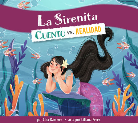 La Sirenita: Cuento vs. Realidad: Spanish Edition [Spanish] B0FG9CC767 Book Cover