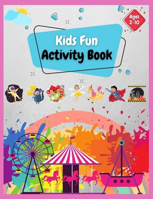 Kids Fun Activity Book B093R5TNR1 Book Cover