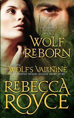 Wolf Reborn: The Westervelt Wolves Book 3 (with... 1463750986 Book Cover