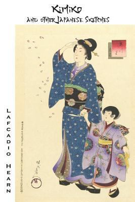 Kimiko (illustrated edition): And Other Japanes... 1717854699 Book Cover