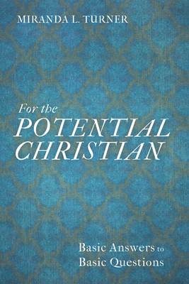 For the Potential Christian 1532690541 Book Cover