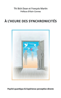 A l'heure des synchronicités: Psyché quantique ... [French] 2322238899 Book Cover