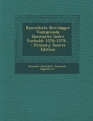 Kancelliets Brevbøger Vedrørende Danmarks Indre... [Danish] 1294489836 Book Cover