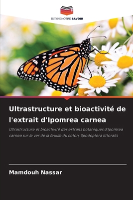Ultrastructure et bioactivité de l'extrait d'Ip... [French] 6209036392 Book Cover