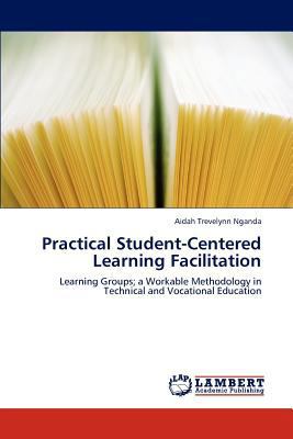 Practical Student-Centered Learning Facilitation 3659128783 Book Cover