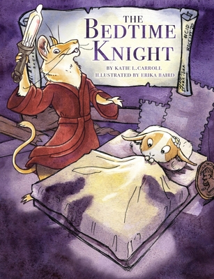 The Bedtime Knight 0998925462 Book Cover