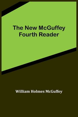 The New McGuffey Fourth Reader 9356712484 Book Cover