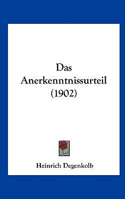 Das Anerkenntnissurteil (1902) [German] 116234153X Book Cover