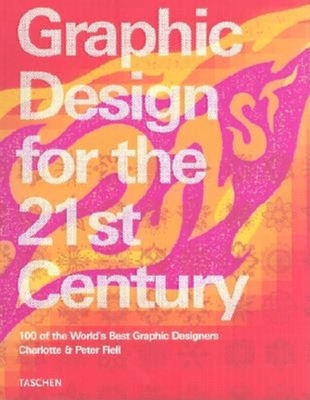 Graphic Design for the 21st Century: 100 of the... 3822816051 Book Cover