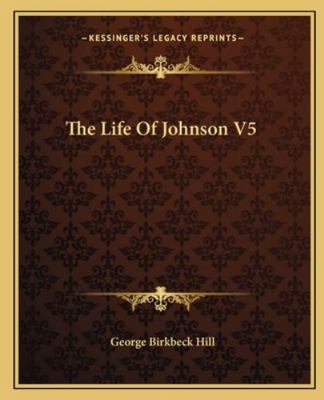 The Life Of Johnson V5 1162671041 Book Cover