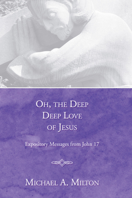 Oh, the Deep, Deep Love of Jesus 159752218X Book Cover