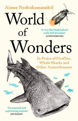 World of Wonders: In Praise of Fireflies, Whale... 1788168917 Book Cover