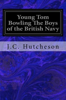 Young Tom Bowling The Boys of the British Navy 1974402711 Book Cover