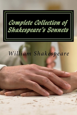 Complete Collection of Shakespeare's Sonnets 1512204471 Book Cover