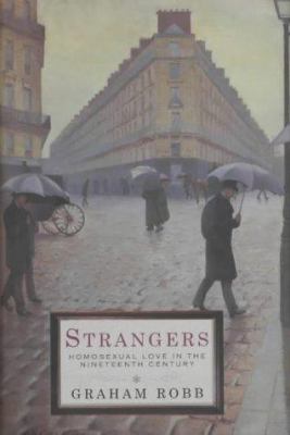 Strangers : Homosexuality in the Nineteenth Cen... 0330482238 Book Cover