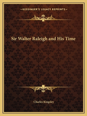 Sir Walter Raleigh and His Time 1162589051 Book Cover