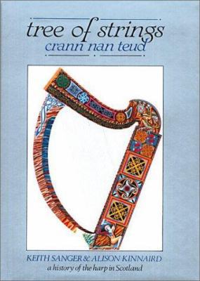 Tree of Strings Crann Nan Teud: A History of th... 0951120433 Book Cover