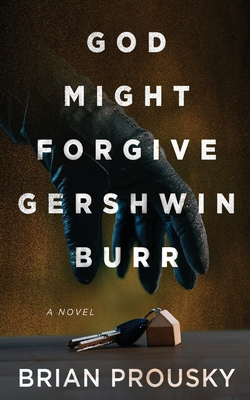 God Might Forgive Gershwin Burr 4824159296 Book Cover