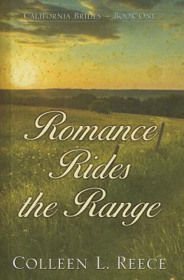 Romance Rides the Range (California Brides, 1) [Large Print] 1410461696 Book Cover