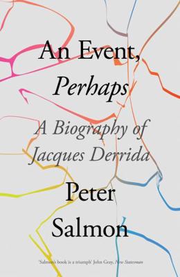 An Event, Perhaps: A Biography of Jacques Derrida 1788732839 Book Cover