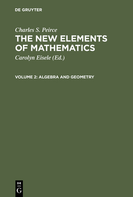 The New Elements of Mathematics, Volume 2, Alge... 9027930252 Book Cover
