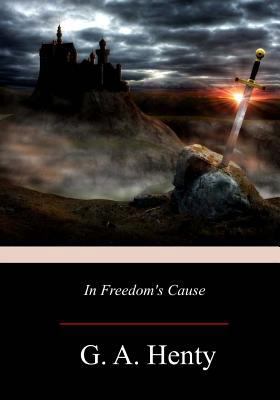 In Freedom's Cause 1976380251 Book Cover