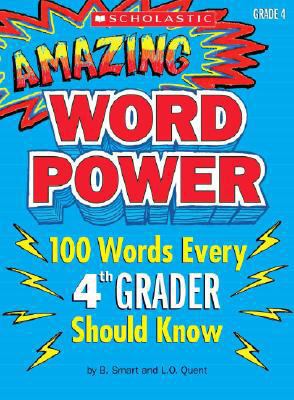 Amazing Word Power, Grade 4: 100 Words Every 4t... 0545087074 Book Cover