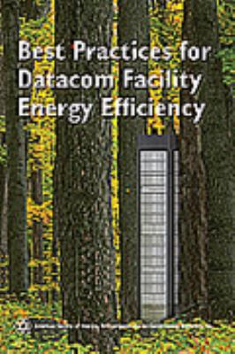 Best Practices for Datacom Facility Energy Effi... 1933742275 Book Cover