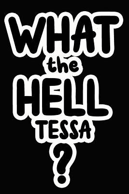 What the Hell Tessa?: College Ruled Composition... 109789519X Book Cover