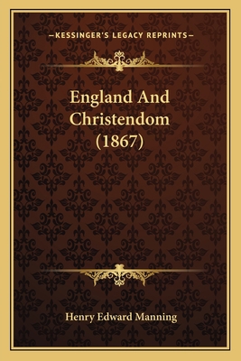 England And Christendom (1867) 1164042386 Book Cover