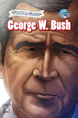 Political Power: George W. Bush 1955712395 Book Cover