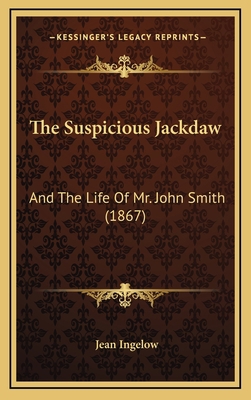 The Suspicious Jackdaw: And The Life Of Mr. Joh... 116880941X Book Cover