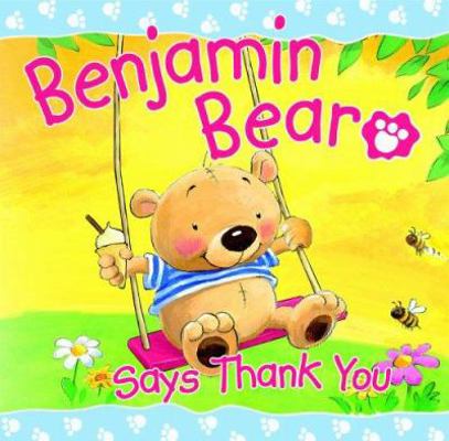 Benjamin Bear Says Thank You 0825473330 Book Cover