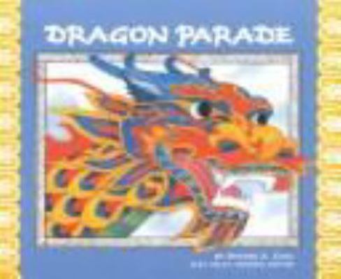 Dragon Parade: A Chinese New Year Story 0811472159 Book Cover