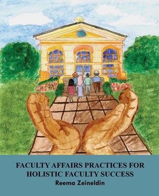 Faculty Affairs Practices for Holistic Faculty ... B0GYS6WWRP Book Cover