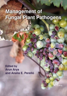 Management of Fungal Plant Pathogens 1845936035 Book Cover
