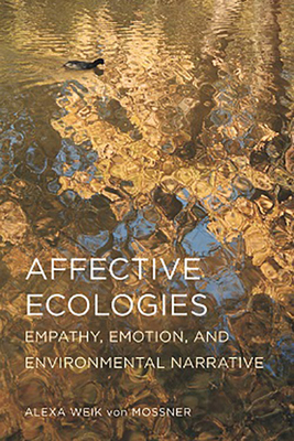 Affective Ecologies: Empathy, Emotion, and Envi... 0814213367 Book Cover
