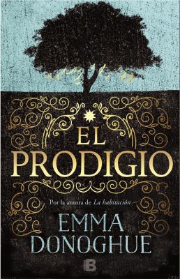 El Prodigio / The Wonder [Spanish] 8466661034 Book Cover