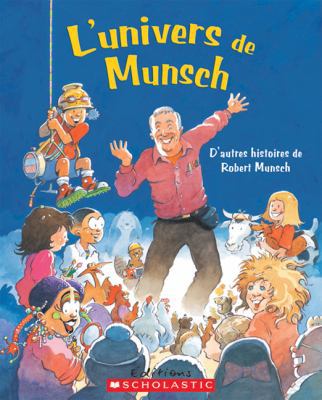 L' Univers de Munsch [French] 0439935725 Book Cover