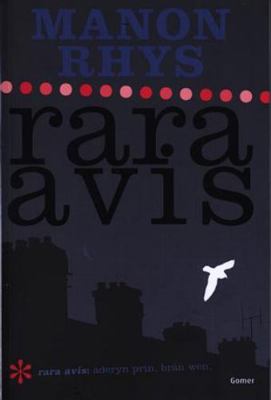 Rara Avis (Welsh Edition) [Welsh] 1843235315 Book Cover
