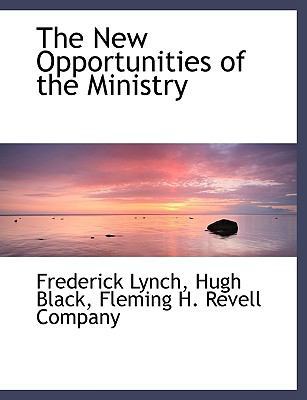 The New Opportunities of the Ministry 114034823X Book Cover