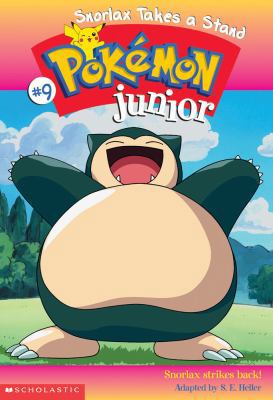 Pokemon Jr. Chapter Book #09: Snorllax Takes a ... 0439200989 Book Cover